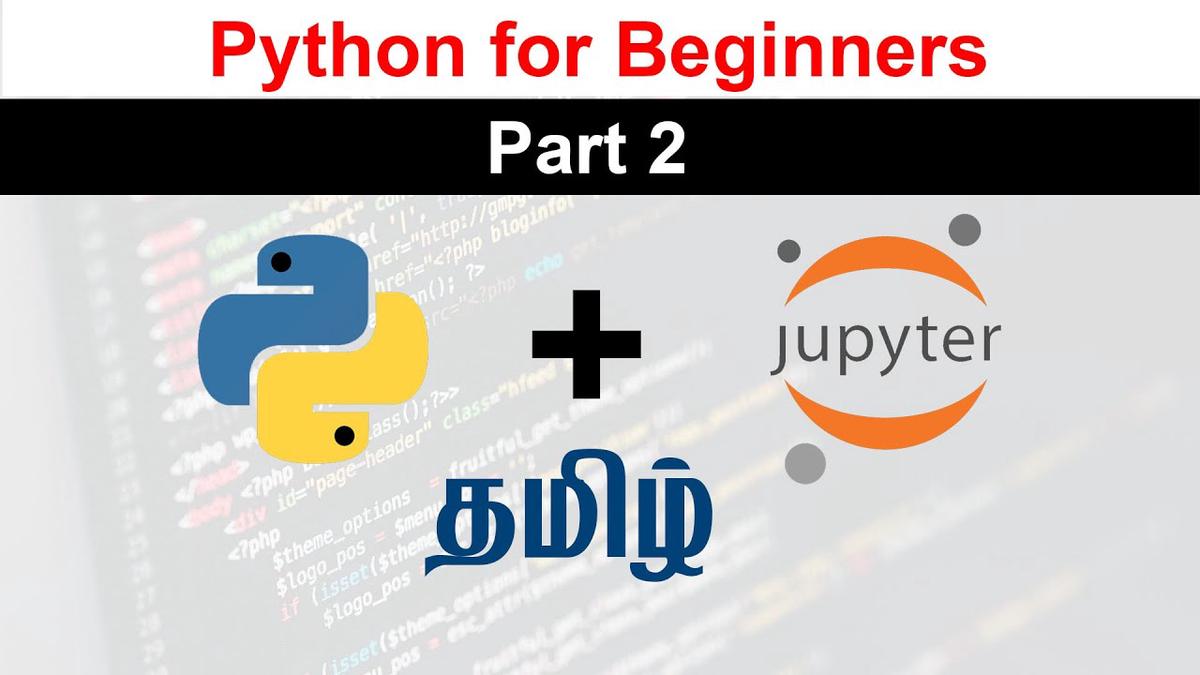 Python for beginners Part 3 | jupyter notebook